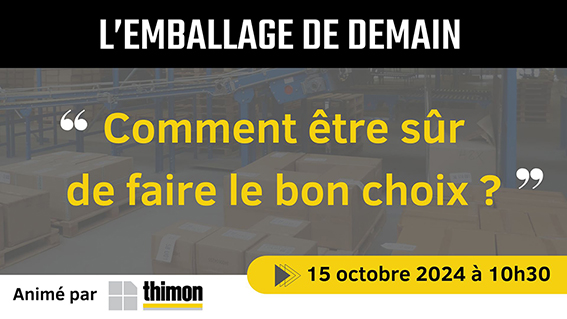 Webinaire THIMON "L'emballage de demain : comment être sûr de faire le bon choix ?"