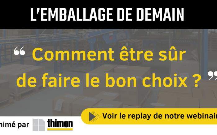 Replay webinaire "L'emballage de demain : comment être sûr de faire le bon choix ?"